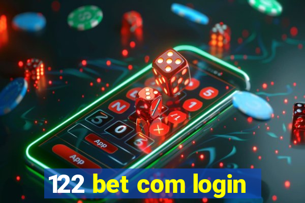 122 bet com login